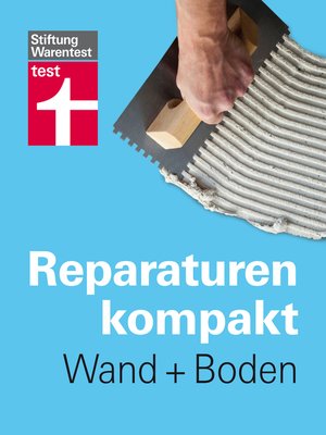cover image of Reparaturen Kompakt--Wand + Boden